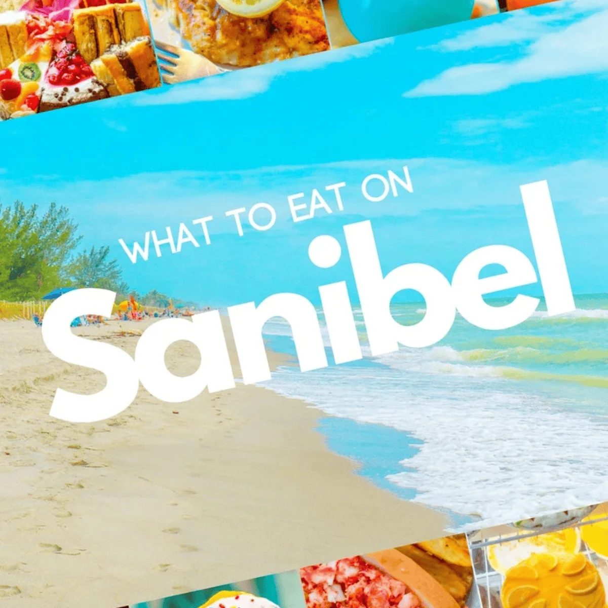 What to Eat on Sanibel Island Florida